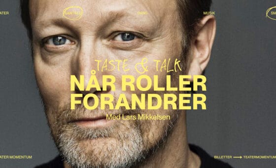 TASTE & TALK: NÅR ROLLER FORANDRER
