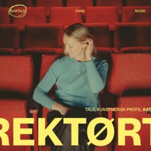 DIREKTØRTID: TALK: KUNSTNERISK PROFIL, KATRINE ELISE LETH NIELSEN