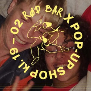 RØD BAR X POP-UP SHOP