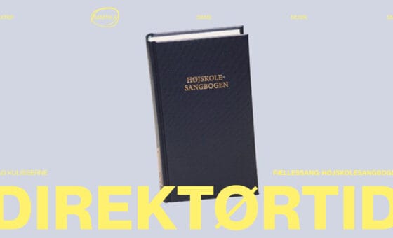 DIREKTØRTID: FÆLLESSANG: HØJSKOLESANGBOGEN