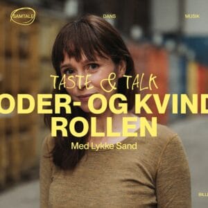 TASTE & TALK: MODER- OG KVINDEROLLEN